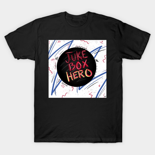 Juke Box Hero T-Shirt by awildbryce